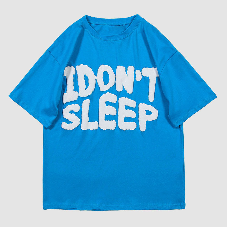 'I Don't Sleep' Letters Print T-Shirt